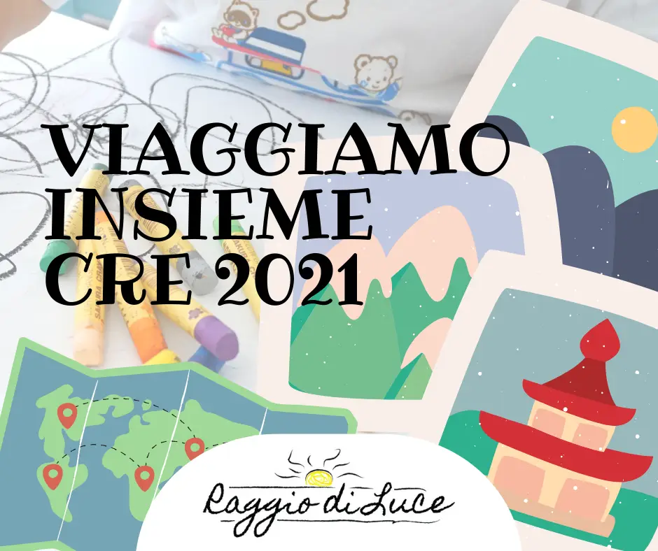 Progetto Viaggiamo Insieme Centri Ricreativi Estivi 2021